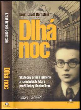 Dlhá noc : skutočný príbeh jedného z najmladších, ktorý prežil hrôzy Osvienčimu