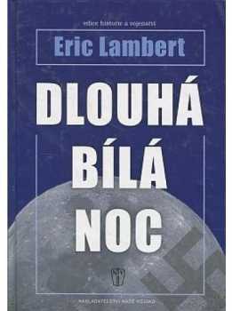 Eric Lambert: Dlouhá bílá noc