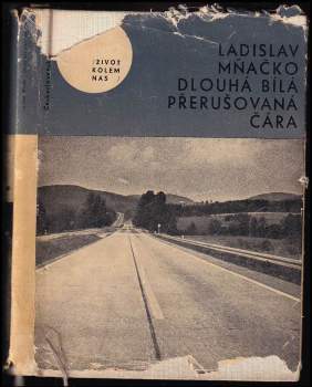 Ladislav Mňačko: Dlouhá bílá přerušovaná čára