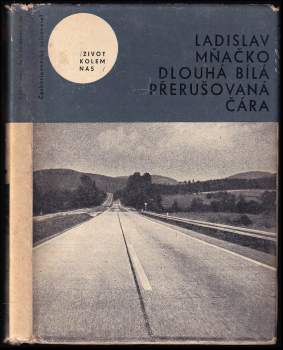 Ladislav Mňačko: Dlouhá bílá přerušovaná čára