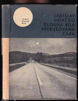 Dlouhá bílá přerušovaná čára - Ladislav Mňačko (1965, Československý spisovatel) - ID: 660191