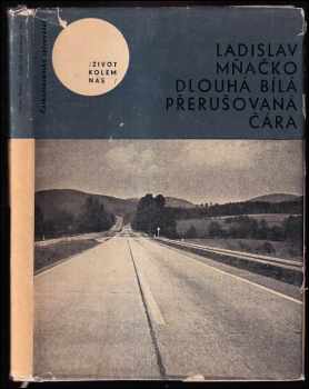 Dlouhá bílá přerušovaná čára - Ladislav Mňačko (1965, Československý spisovatel) - ID: 714785