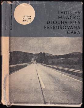 Dlouhá bílá přerušovaná čára - Ladislav Mňačko (1965, Československý spisovatel) - ID: 772292