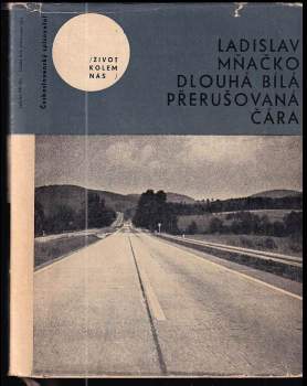 Ladislav Mňačko: Dlouhá bílá přerušovaná čára