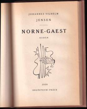 Johannes Vilhelm Jensen: Dlouhá cesta I - III KOMPLET Ztracená země - Člověk před ledovou dobou + mythy o ledové době a prvním člověku + Norne-Gaest - V JEDNOM SVAZKU
