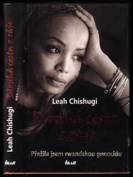 Leah Chishugi: Dlouhá cesta z ráje - přežila jsem rwandskou genocidu