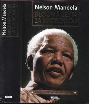 Nelson Mandela: Dlouhá cesta za svobodou - autobiografie