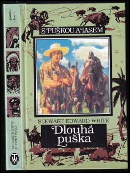 Stewart Edward White: Dlouhá puška