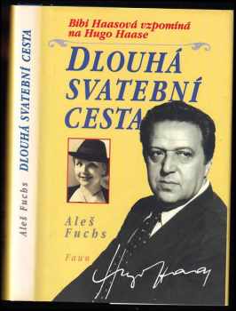 Dlouhá svatební cesta - Aleš Fuchs, Bibi Haasová (1997, Faun) - ID: 339469