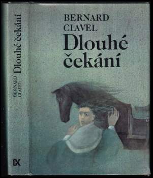 Bernard Clavel: Dlouhé čekání