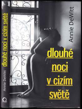 Annie DeWitt: Dlouhé noci v cizím světě