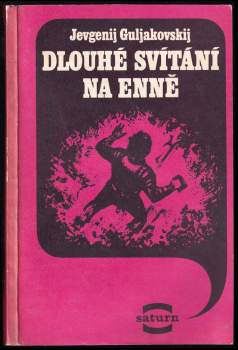 Jevgenij Jakovlevič Guljakovskij: Dlouhé svítání na Enně