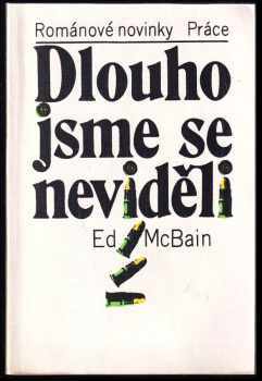 Ed McBain: Dlouho jsme se neviděli