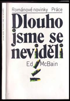 Ed McBain: Dlouho jsme se neviděli