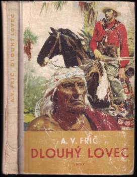 Alberto Vojtěch Frič: Dlouhý lovec