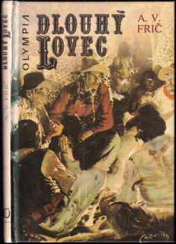 Alberto Vojtěch Frič: Dlouhý lovec