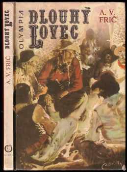Alberto Vojtěch Frič: Dlouhý lovec