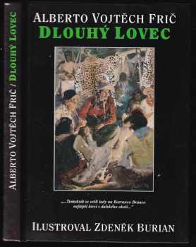 Alberto Vojtěch Frič: Dlouhý lovec