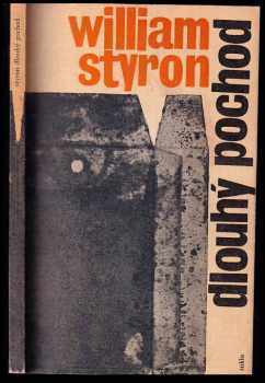 Dlouhý pochod - William Styron (1965, Státní nakladatelství krásné literatury a umění) - ID: 62963