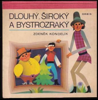 Dlouhý, Široký a Bystrozraký