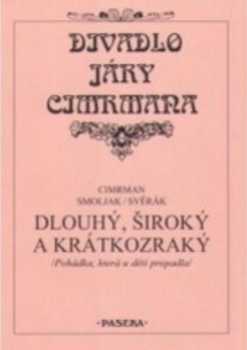Dlouhý, Široký a Krátkozraký