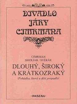Zdeněk Svěrák: Dlouhý, Široký a Krátkozraký
