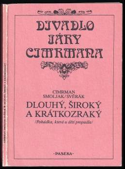 Dlouhý, Široký a a Krátkozraký