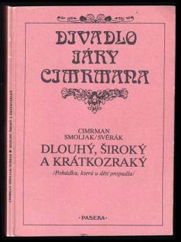 Zdeněk Svěrák: Dlouhý, Široký a a Krátkozraký