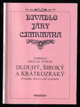 Dlouhý, Široký a a Krátkozraký