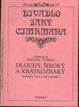 Dlouhý, Široký a a Krátkozraký