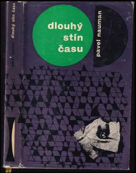 Pavel Nauman: Dlouhý stín času