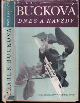 Pearl S Buck: Dnes a navždy