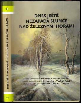 Dnes ještě nezapadá slunce nad Železnými horami