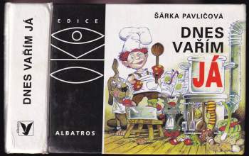 Šárka Pavličová: Dnes vařím já