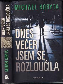 Dnes večer jsem se rozloučila