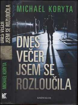 Dnes večer jsem se rozloučila