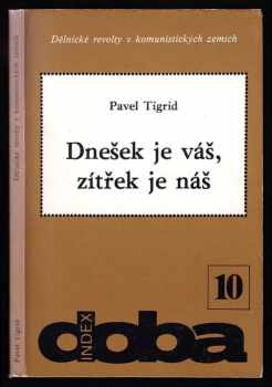 Dnešek je váš, zítřek je náš