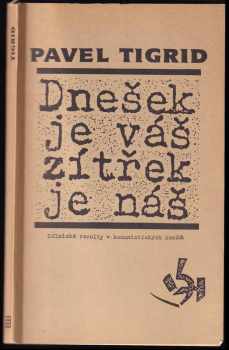 Dnešek je váš, zítřek je náš