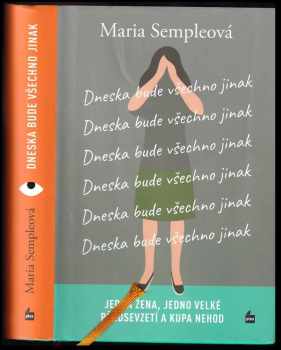 Dneska bude všechno jinak