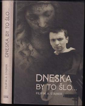 Filip Stajner,: Dneska by to šlo