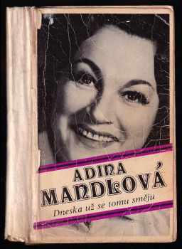 Adina Mandlová: Dneska už se tomu směju - PODPIS ADINA MANDLOVÁ