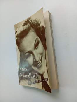 Adina Mandlová: Dneska už se tomu směju