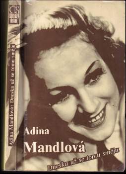 Adina Mandlová: Dneska už se tomu směju