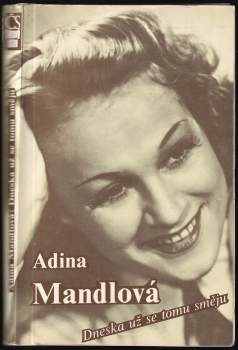 Adina Mandlová: Dneska už se tomu směju