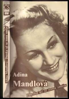 Adina Mandlová: Dneska už se tomu směju