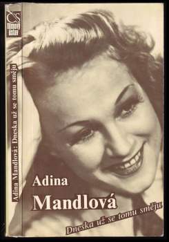 Adina Mandlová: Dneska už se tomu směju