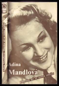 Adina Mandlová: Dneska už se tomu směju