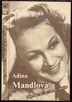 Dneska už se tomu směju - Adina Mandlová (1990, Čs. filmový ústav) - ID: 805514
