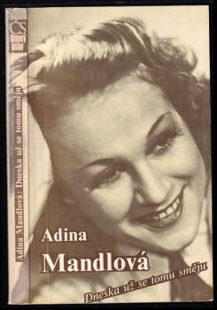 Adina Mandlová: Dneska už se tomu směju