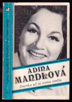 Dneska už se tomu směju - Adina Mandlová (1981, Sixty-Eight Publishers) - ID: 295011